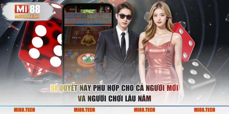 Bí quyết này phù hợp cho cả người mới và người chơi lâu năm
