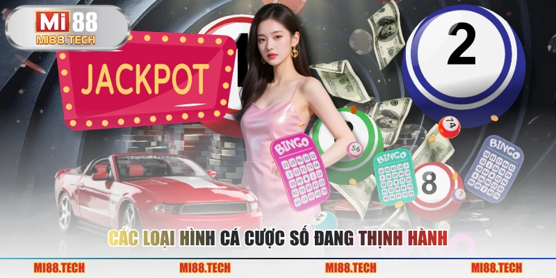 Các loại hình cá cược số đang thịnh hành