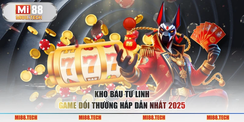 Kho báu tứ linh - Game Đổi Thưởng Hấp Dẫn Nhất 2025