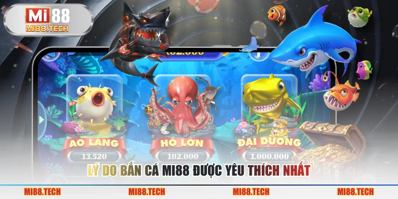 Lý do bắn cá MI88 được yêu thích nhất