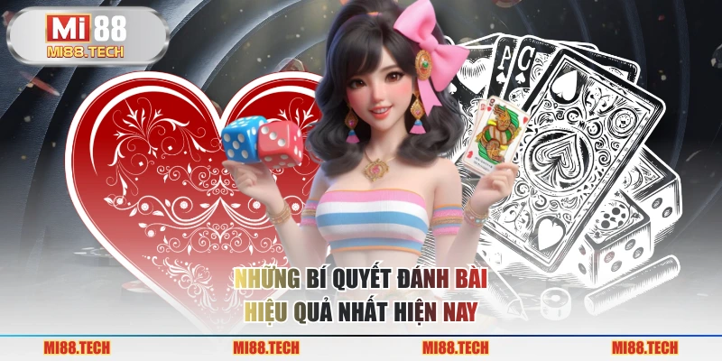 Những bí quyết đánh bài hiệu quả nhất hiện nay