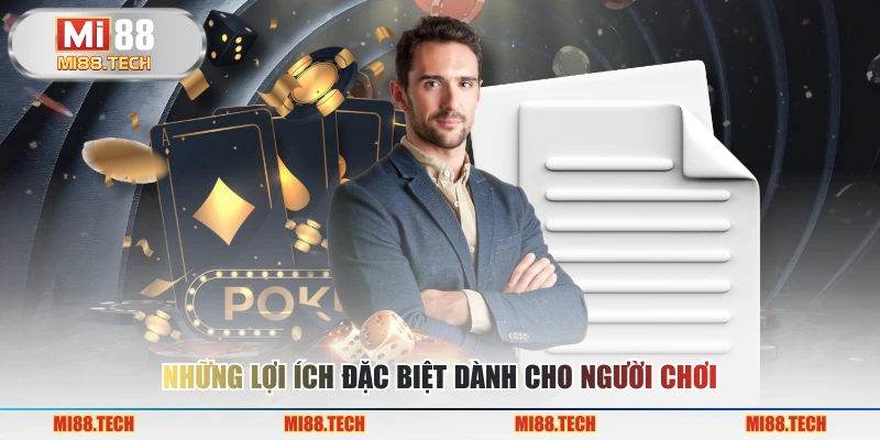 Những lợi ích đặc biệt dành cho người chơi