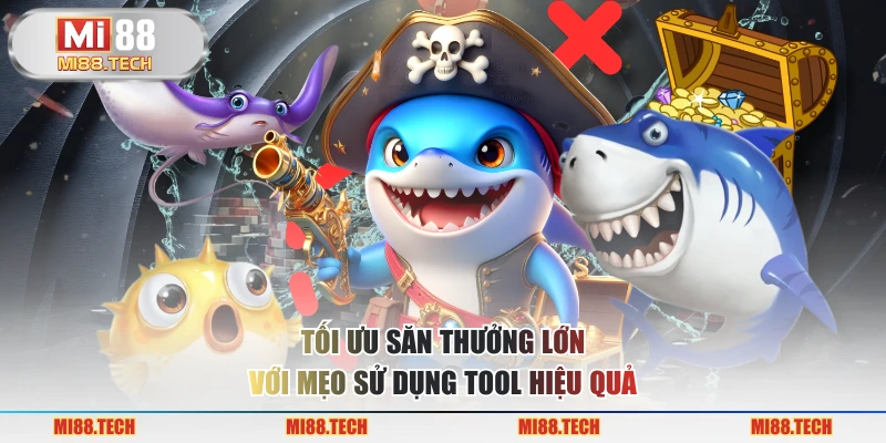 Tối ưu săn thưởng lớn với mẹo sử dụng tool hiệu quả