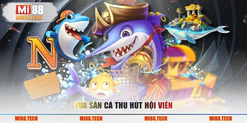 Vua săn cá thu hút hội viên