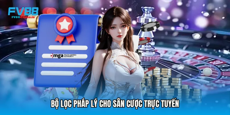Bộ lọc pháp lý cho sân cược trực tuyến