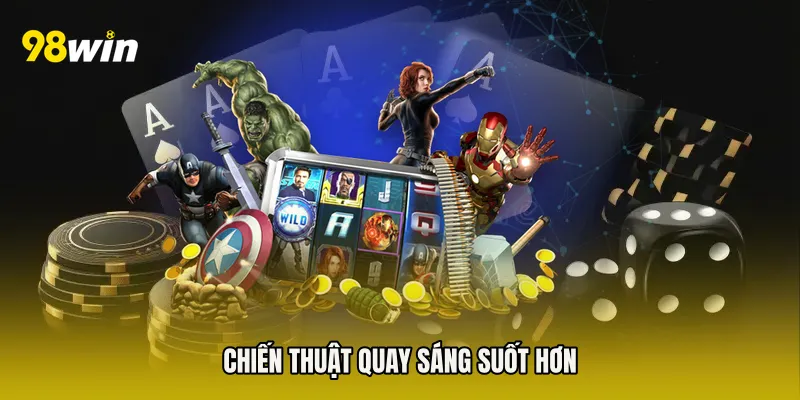 Chiến thuật quay sáng suốt hơn