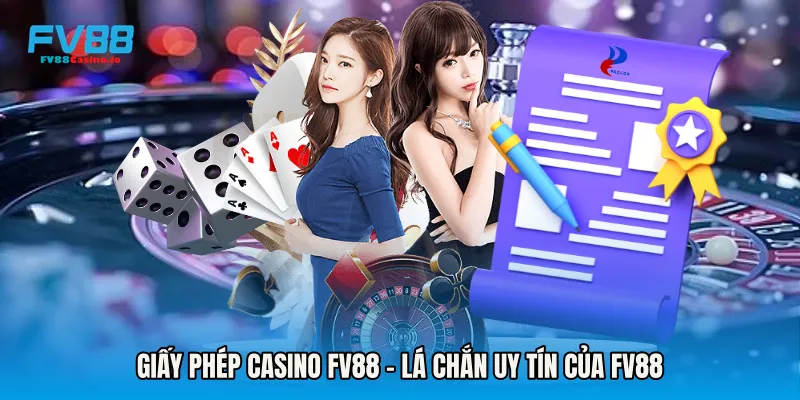 Giấy Phép Casino FV88 - Lá Chắn Uy Tín Của Fv88