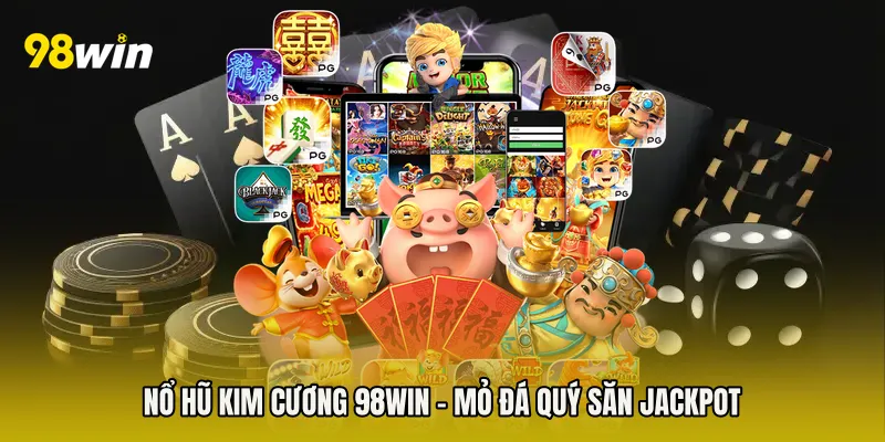Nổ Hũ Kim Cương 98win - Mỏ Đá Quý Săn Jackpot